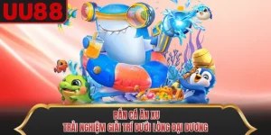 Bắn Cá Ăn Xu - Trải Nghiệm Giải Trí Dưới Lòng Đại Dương