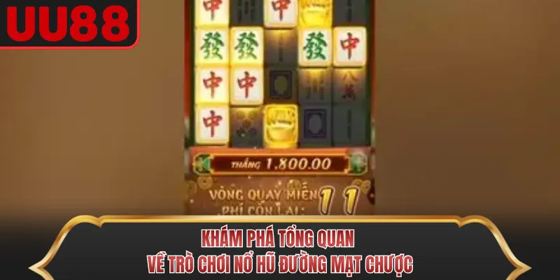 Khám phá tổng quan về trò chơi Nổ Hũ Đường Mạt Chược