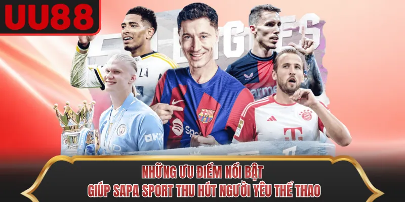 Những ưu điểm nổi bật giúp Sapa Sport thu hút người yêu thể thao